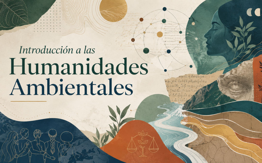 Curso de verano “Introducción a las Humanidades Ambientales”