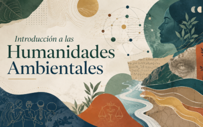 Curso de verano “Introducción a las Humanidades Ambientales”