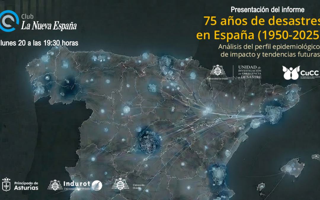 Presentación del informe «75 años de desastres en España (1950-2025). Análisis del perfil epidemiológico de impacto y tendencias futuras»